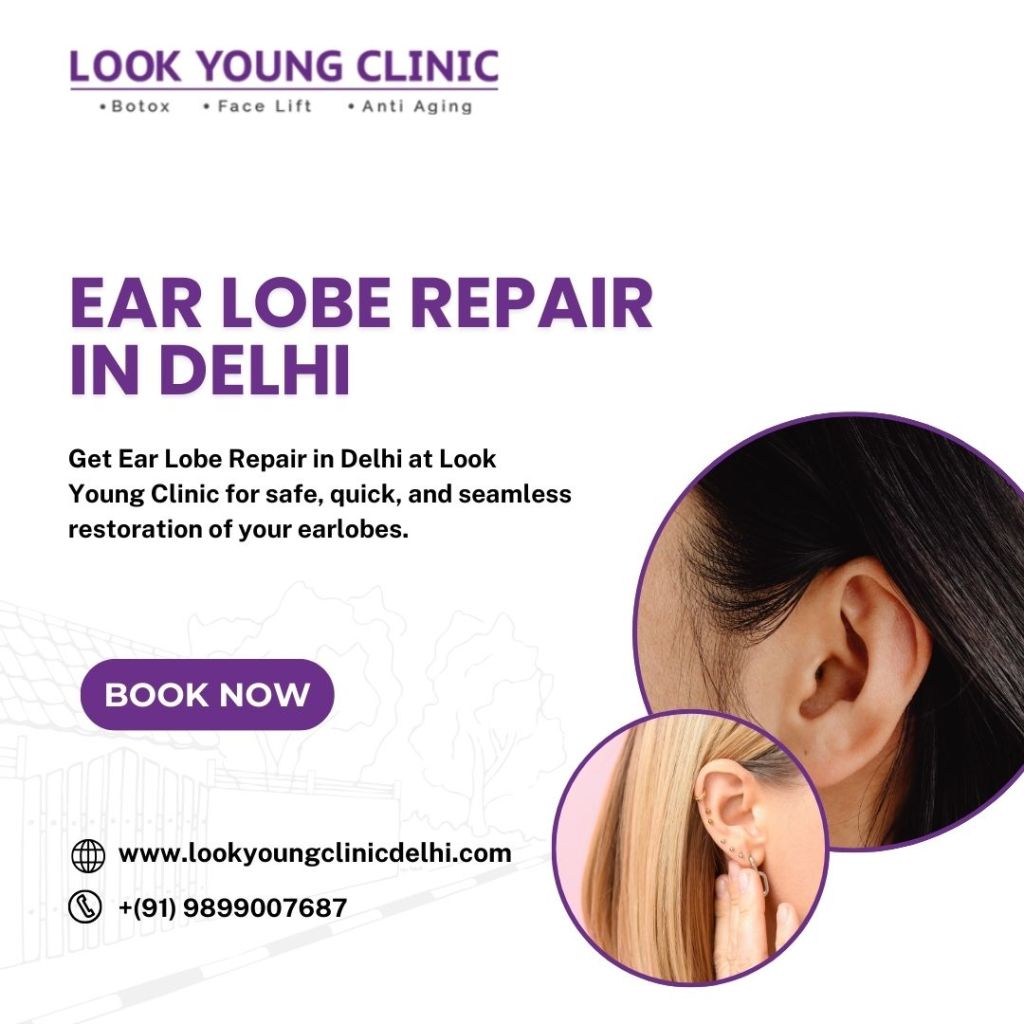 Ear Lobe Repair in Delhi
