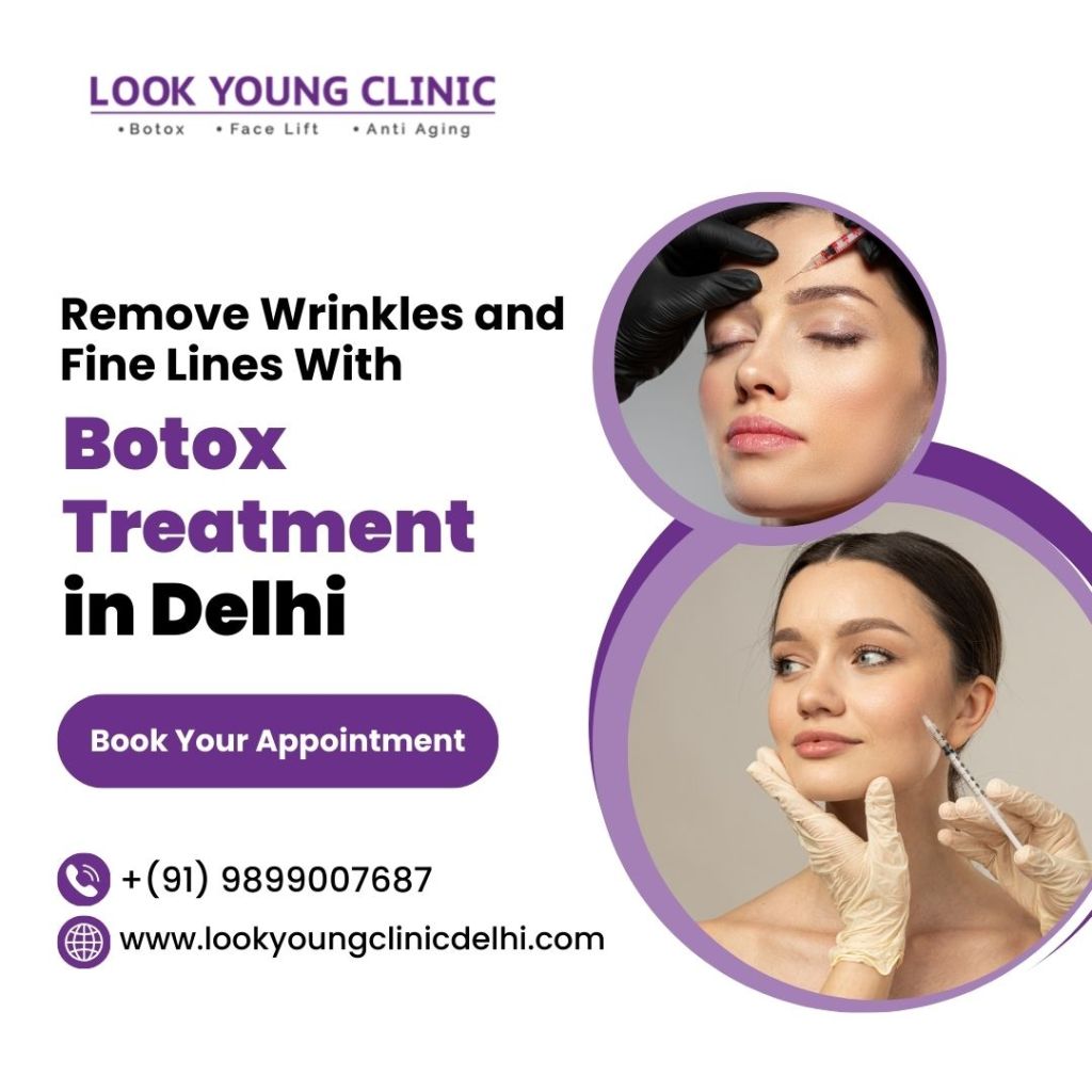 Remove Wrinkles and Fine Lines with Botox Treatment in Delhi